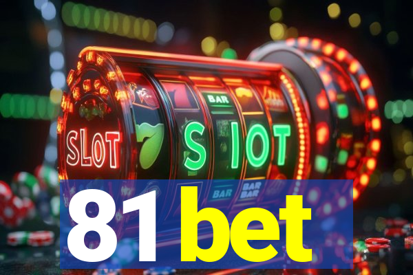 81 bet